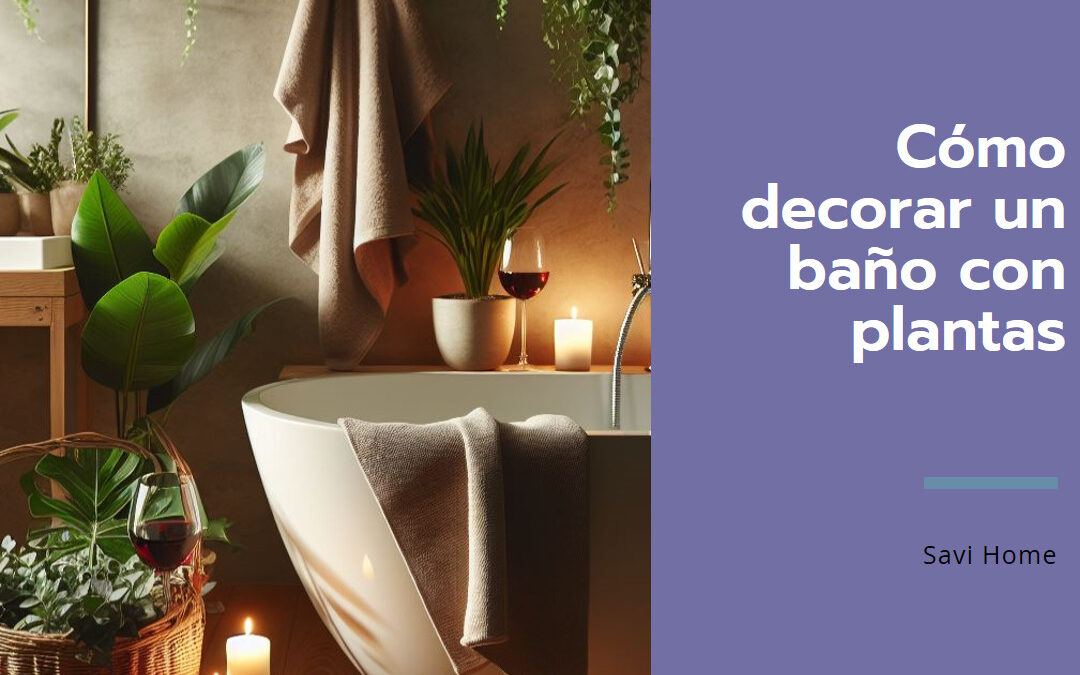 Cómo decorar un baño con plantas